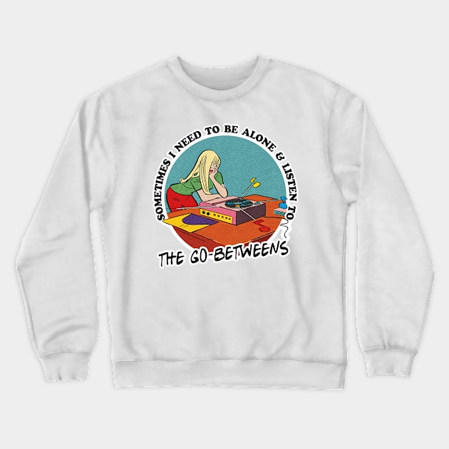 The Go-Betweens / Music Obsessive Fan Design Crewneck Sweatshirt by DankFutura